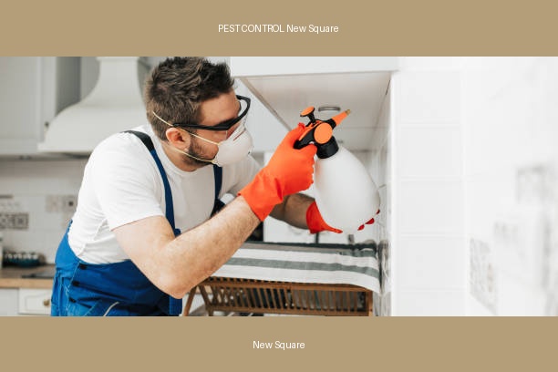 PEST CONTROL New Square